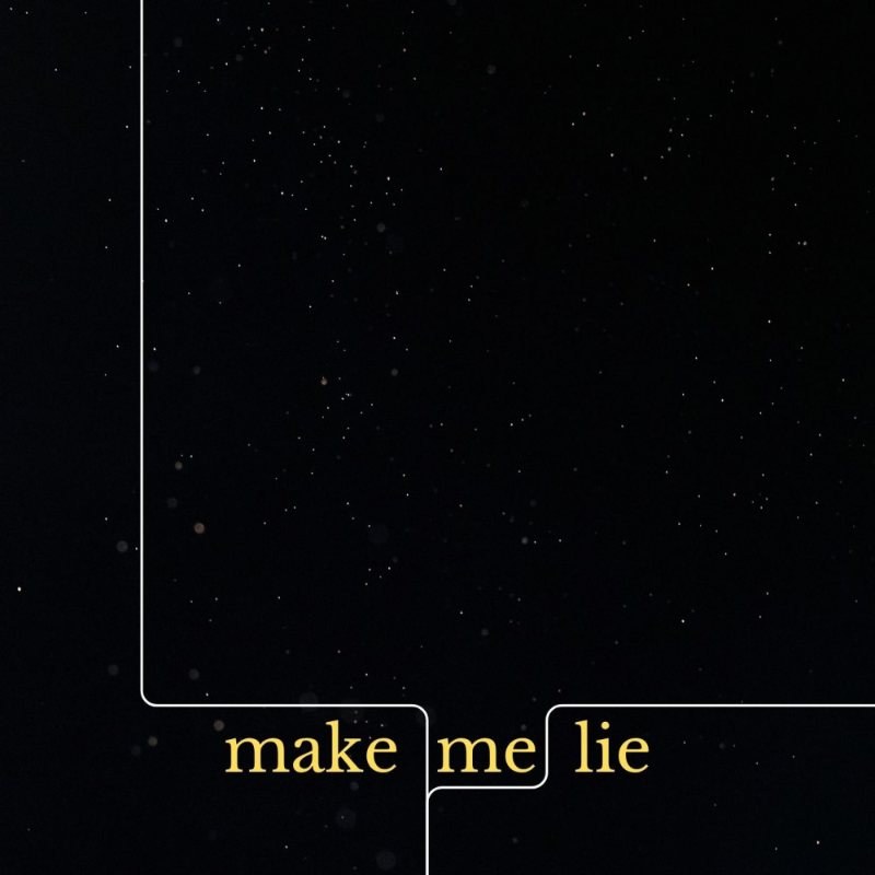 Make Me Lie cover: a thin white line steps across a starry black sky, the title in gold